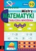 Mistrz matematyki klasy 1-3. Tabliczka mnożenia